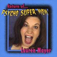 Return of Psycho Super Mom