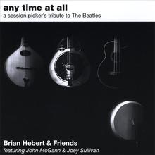 Any Time At All - A Session Picker's Tribute to The Beatles