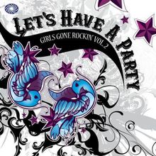 Girls Gone Rockin' Vol. 2: Let's Have A Party CD3