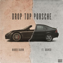 Drop Top Porsche (Feat. Branco) (CDS)