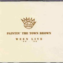 Paintin' The Town Brown: Ween Live 1990–1998 CD1