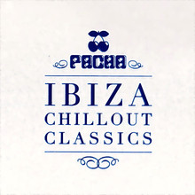 Pacha: Ibiza Chillout Classics CD1