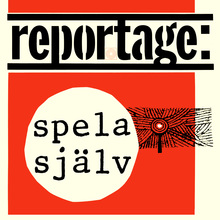 Reportage - Spela Själv CD1