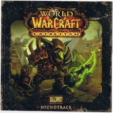World Of Warcraft: Cataclysm Soundtrack (With Derek Duke, Neal Acree, David Arkenstone & Glenn Stafford)