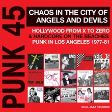 Punk 45: Chaos In The City Of Angels And Devils