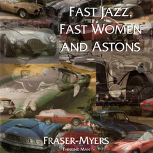 Fast Jazz, Fast Women And Astons