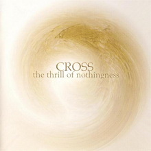 The Thrill Of Nothingness CD1