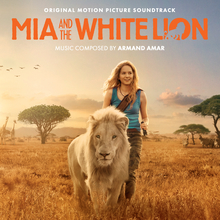 Mia And The White Lion (Original Motion Picture Soundtrack)