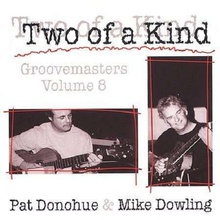 Two Of A Kind (With Mike Dowling)