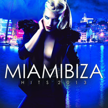 Miamibiza Hits 2013 CD1