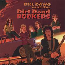 Bill Dawg And The Dirt Road Rockers