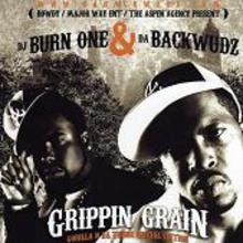 Dj Burn One & Da Backwudz - Grippin' Grain