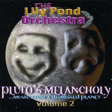 Pluto's Melancholy... Music From a Dismissed Planet - Volume 2