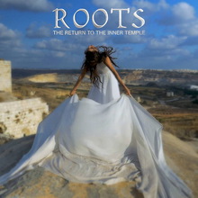 Roots. The Return To The Inner Temple (With Zola Dubnikova) (CDS)
