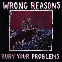 Bury Your Problems