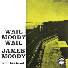 Wail Moody, Wail (Vinyl)