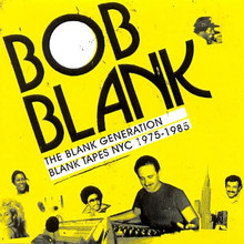 The Blank Generation - Blank Tapes Nyc 1975-1985