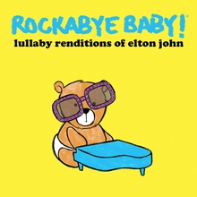 Rockabye Baby! Lullaby Renditions Of Elton John