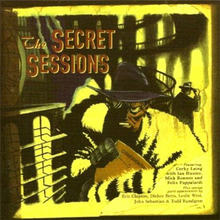 The Secret Sessions (With Ian Hunter, Mick Ronson & Felix Pappalardi)