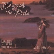 Beyond the Pale: Legends of the Goddess 2