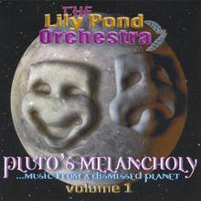 Pluto's Melancholy... Music From a Dismissed Planet - Volume 1