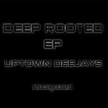 Deep Rooted ep