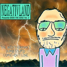 Over The Edge Vol. 3: The Weatherman's Dumb Stupid Come-Out Line CD2