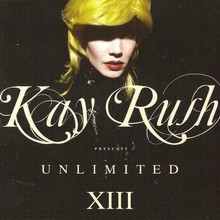 Kay Rush Pres. Unlimited XIII CD1