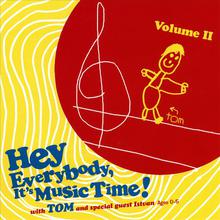 Hey Everybody, It's Music Time: Volume 2
