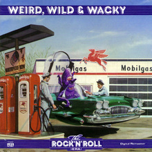 Rock'n'roll Era - Weird, Wild & Wacky