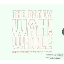 The Handy Wah! Whole CD1