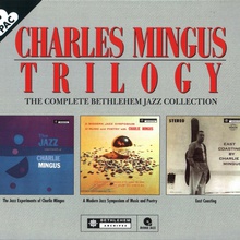 Trilogy: The Complete Bethlehem Jazz Collection (The Jazz Experiments Of Charlie Mingus) CD1