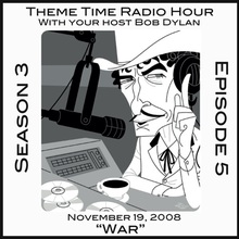 Theme Time Radio Hour: Season 3 - Episode 6 - War CD1