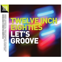 Twelve Inch Eighties: Let's Groove CD2