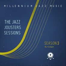 The Jazz Jousters Sessions: Season Three