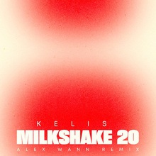 Milkshake 20 (Alex Wann Remix) (Extended) (CDS)