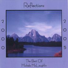 Reflections 2000-2005, The Best Of Michele McLaughlin