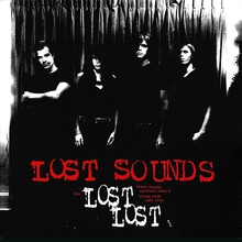 The Lost Lost: Demos, Sounds, Alternate Takes & Unused Songs 1999 - 2004