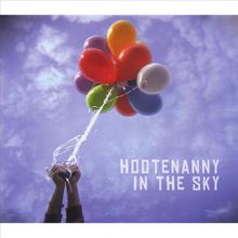 Hootenanny In The Sky