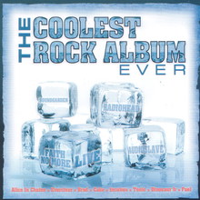The Coolest Rock Album Ever CD1