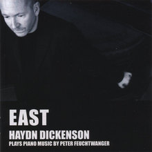 EAST - Haydn Dickenson plays piano music by Peter Feuchtwanger
