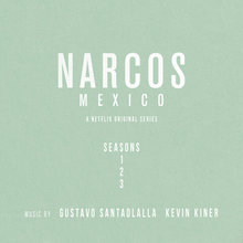 Narcos: Mexico (Season 1-3) (With Kevin Kiner) CD2