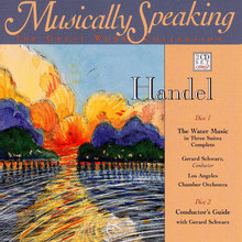 Handel The Water Music In Three Suites Complete, Musically Speaking