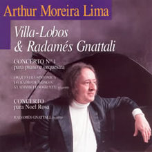 Villa-Lobos & Radames Gnattali (Performed By Arthur Moreira Lima)