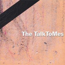 The TalkToMes