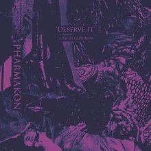 Deserve It - Live In Chicago