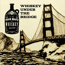 Whiskey Under The Bridge