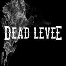 Dead Levee
