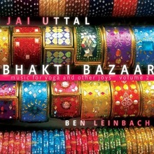 Bhakti Bazaar: Music For Yoga And Other Joys Vol. 2