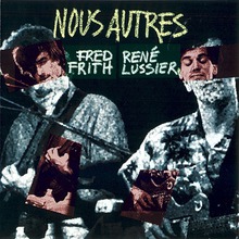 Nous Autres (With René Lussier)